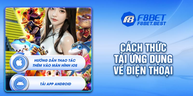 Hướng dẫn F8bet về tải app vô cùng dễ thực hiện